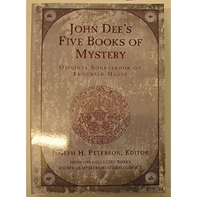 John Dee's Five Books of Mystery: Original Sourcebook of Enochian Magic - Publicité John Dee's Five Books of Mystery: Original Sourcebook of Enochian Magic - Publicité