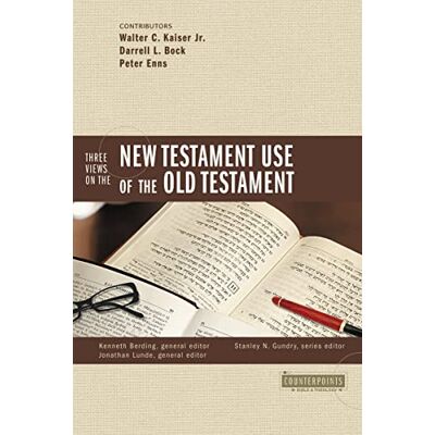 Zondervan Three Views on the New Testament Use of the Old Testament - Publicité Zondervan Three Views on the New Testament Use of the Old Testament - Publicité