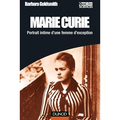 Goldsmith, Barbara Marie Curie Portrait intime d'une femme d'exception: Portrait intime d'une femme d'exception - Publicité Goldsmith, Barbara Marie Curie Portrait intime d'une femme d'exception: Portrait intime d'une femme d'exception - Publicité