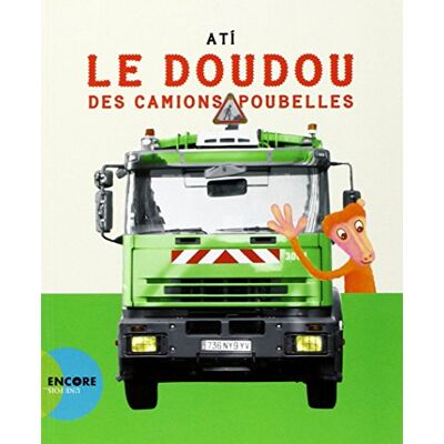 Ati Le doudou des camions poubelles - Publicité Ati Le doudou des camions poubelles - Publicité