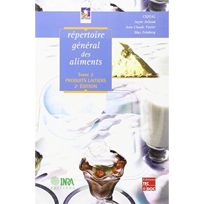 Ireland, Jayne Répertoire général des aliments, tome 2 : Produits laitiers - Publicité Ireland, Jayne Répertoire général des aliments, tome 2 : Produits laitiers - Publicité