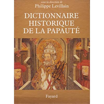 Collectif Dictionnaire historique de la papauté - Publicité Collectif Dictionnaire historique de la papauté - Publicité