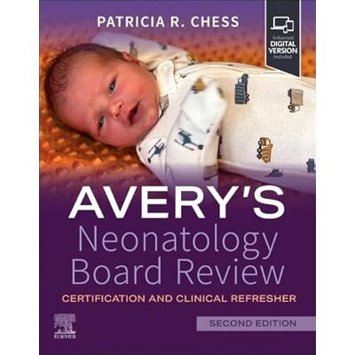 Avery's Neonatalogy Board Review: Certification and Clinical Refresher - Publicité Avery's Neonatalogy Board Review: Certification and Clinical Refresher - Publicité