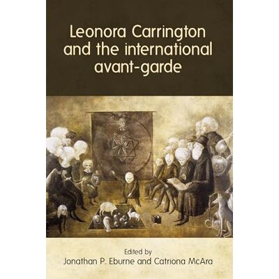Leonora Carrington and the International avant-garde - Publicité Leonora Carrington and the International avant-garde - Publicité