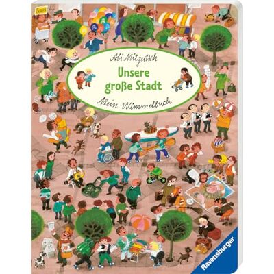 Mitgutsch, Ali Mein Wimmelbuch: Unsere große Stadt - Publicité Mitgutsch, Ali Mein Wimmelbuch: Unsere große Stadt - Publicité