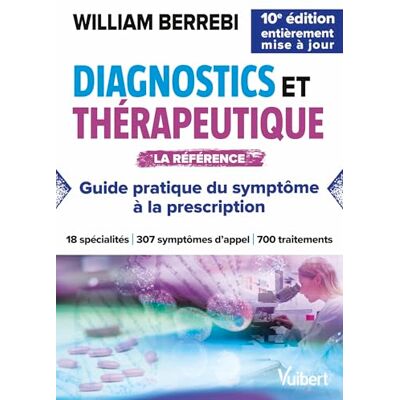 Collectif Diagnostics et thérapeutique: Du symptôme à la prescription nouvelle édition entièrement mise à jour - Publicité Collectif Diagnostics et thérapeutique: Du symptôme à la prescription nouvelle édition entièrement mise à jour - Publicité