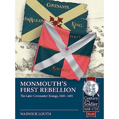 Louth, Warwick Monmouth's First Rebellion: The Later Covenanter Risings, 1660-1685 - Publicité Louth, Warwick Monmouth's First Rebellion: The Later Covenanter Risings, 1660-1685 - Publicité
