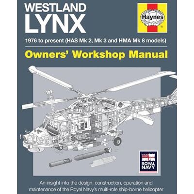 Howard, Lee Westland Lynx 1976 to Present (HAS Mk. 2, Mk. 3 and HMA Mk .8 Models): 1976 to Present Has Mk 2, Mk 3 and Hma Mk 8 Models - Publicité Howard, Lee Westland Lynx 1976 to Present (HAS Mk. 2, Mk. 3 and HMA Mk .8 Models): 1976 to Present Has Mk 2, Mk 3 and Hma Mk 8 Models - Publicité