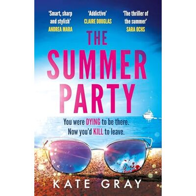 Gray, Kate The Summer Party: the most explosive and addictive summer thriller of 2026! - Publicité Gray, Kate The Summer Party: the most explosive and addictive summer thriller of 2026! - Publicité