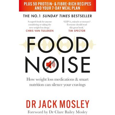 Mosley, Dr Jack Food Noise: How weight loss medications & smart nutrition can silence your cravings - Publicité Mosley, Dr Jack Food Noise: How weight loss medications & smart nutrition can silence your cravings - Publicité