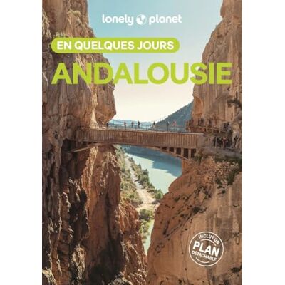 Lonely Planet Guide Andalousie En quelques jours 2026-2027: Courts séjours, adresses tendances, cartes et promenades à pied - Publicité Lonely Planet Guide Andalousie En quelques jours 2026-2027: Courts séjours, adresses tendances, cartes et promenades à pied - Publicité