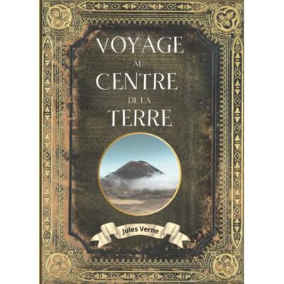 Voyage au centre de la terre Jules Verne: L'intégrale en édition collector Couverture Rigide (Annotée d'une biographie) -Collection Jules Verne Grand Format Oeuvre complète de Jules Verne - Publicité Voyage au centre de la terre Jules Verne: L'intégrale en édition collector Couverture Rigide (Annotée d'une biographie) -Collection Jules Verne Grand Format Oeuvre complète de Jules Verne - Publicité
