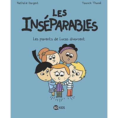 Dargent, Nathalie Les inséparables, Tome 01: Les parents de Lucas divorcent - Publicité Dargent, Nathalie Les inséparables, Tome 01: Les parents de Lucas divorcent - Publicité