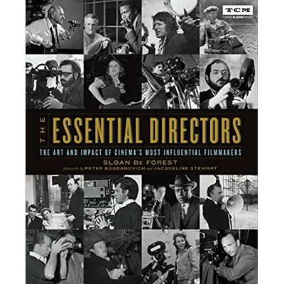 Forest, Sloan De The Essential Directors: The Art and Impact of Cinema's Most Influential Filmmakers - Publicité Forest, Sloan De The Essential Directors: The Art and Impact of Cinema's Most Influential Filmmakers - Publicité