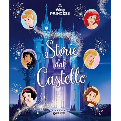 Walt Disney Storie dal castello. Disney Princess. Ediz. a colori - Publicité Walt Disney Storie dal castello. Disney Princess. Ediz. a colori - Publicité