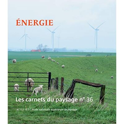 Collectif Les Carnets du paysage n° 36 Énergie - Publicité Collectif Les Carnets du paysage n° 36 Énergie - Publicité