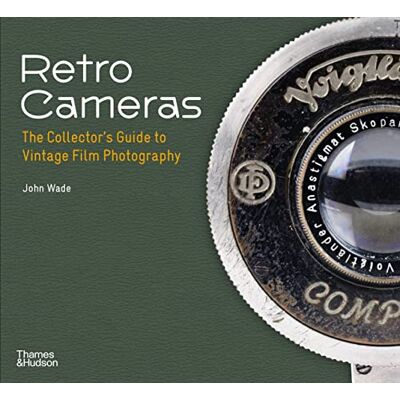 Wade, John Retro Cameras: The Collector's Guide to Vintage Film Photography (Paperback) /anglais - Publicité Wade, John Retro Cameras: The Collector's Guide to Vintage Film Photography (Paperback) /anglais - Publicité