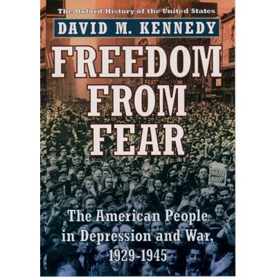 Kennedy, David M. Freedom from Fear: The American People in Depression and War, 1929-1945 - Publicité Kennedy, David M. Freedom from Fear: The American People in Depression and War, 1929-1945 - Publicité