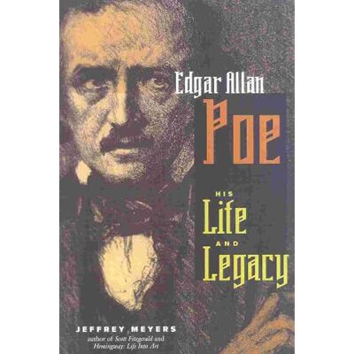 Meyers, Jeffrey Edgar Allan Poe: His Life and Legacy - Publicité Meyers, Jeffrey Edgar Allan Poe: His Life and Legacy - Publicité