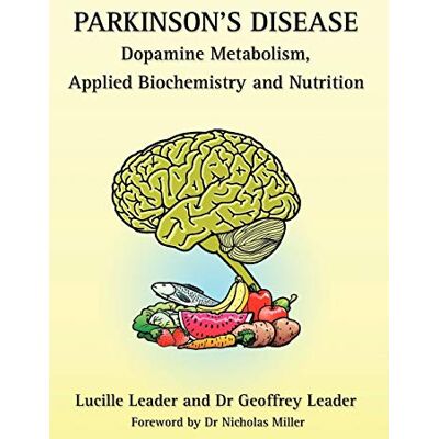 Leader, Lucille Parkinson's Disease Dopamine Metabolism, Applied Biochemistry and Nutrition - Publicité Leader, Lucille Parkinson's Disease Dopamine Metabolism, Applied Biochemistry and Nutrition - Publicité