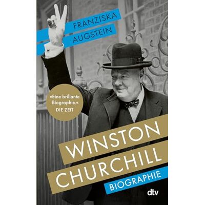 Augstein, Franziska Winston Churchill: Biographie "Eine brillante Biographie." DIE ZEIT / Sachbuch-Bestenliste Platz 3 - Publicité Augstein, Franziska Winston Churchill: Biographie "Eine brillante Biographie." DIE ZEIT / Sachbuch-Bestenliste Platz 3 - Publicité