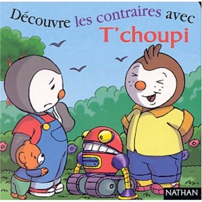 Nathan Decouvre Les Contraires Avec T'Choupi - Publicité Nathan Decouvre Les Contraires Avec T'Choupi - Publicité