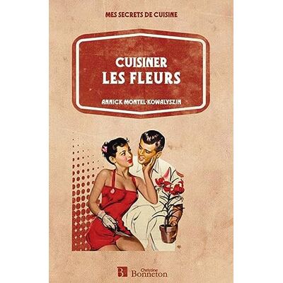 Monte cuisiner les fleurs (0) - Publicité Monte cuisiner les fleurs (0) - Publicité