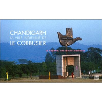 Collectif Chandigarh: la ville indienne de Le Corbusier / Le Capitole, une ville inachevée - Publicité Collectif Chandigarh: la ville indienne de Le Corbusier / Le Capitole, une ville inachevée - Publicité
