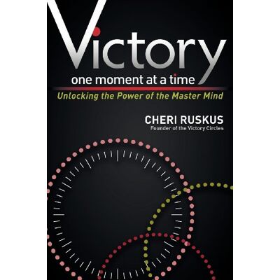 Ruskus, Cheri Victory One Moment at a Time: Unlocking the Power of the Master Mind - Publicité Ruskus, Cheri Victory One Moment at a Time: Unlocking the Power of the Master Mind - Publicité