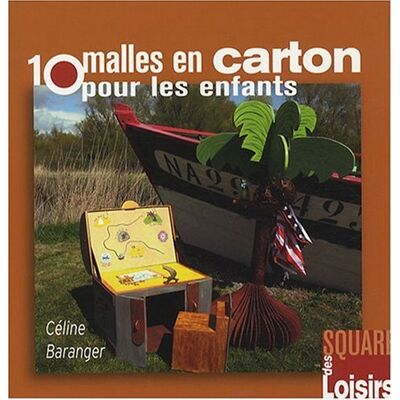 Baranger, Céline 10 malles en carton pour les enfants - Publicité Baranger, Céline 10 malles en carton pour les enfants - Publicité