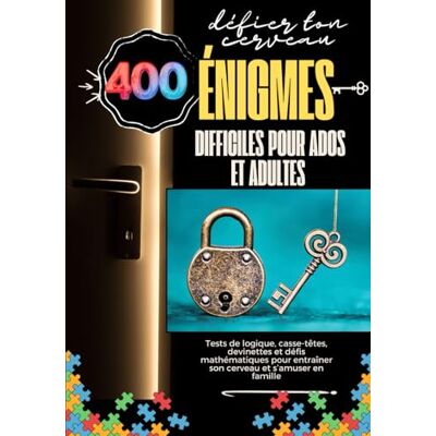 abb « 400 Énigmes Difficiles pour Ados et Adultes »: Tests de logique, casse-têtes, devinettes et défis mathématiques pour entraîner son cerveau et s’amuser en famille - Publicité abb « 400 Énigmes Difficiles pour Ados et Adultes »: Tests de logique, casse-têtes, devinettes et défis mathématiques pour entraîner son cerveau et s’amuser en famille - Publicité