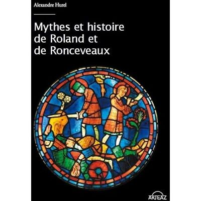 Hurel, Alexandre Mythes et histoire de Roland et de Ronceveaux - Publicité Hurel, Alexandre Mythes et histoire de Roland et de Ronceveaux - Publicité