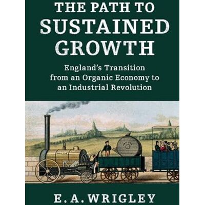 Wrigley, E. A. The Path to Sustained Growth - Publicité Wrigley, E. A. The Path to Sustained Growth - Publicité