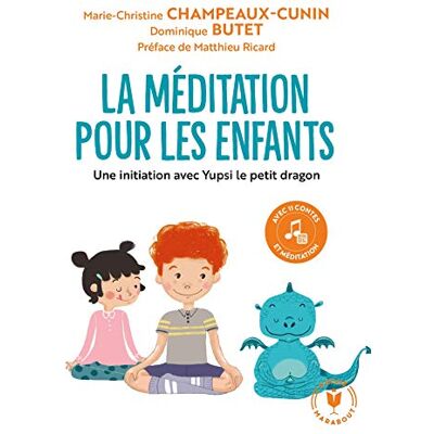 Champeaux-Cunin, Marie-Christine La méditation pour les enfants - Publicité Champeaux-Cunin, Marie-Christine La méditation pour les enfants - Publicité