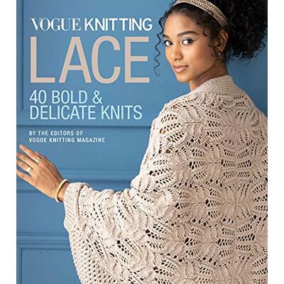 Editors of Vogue Knitting Magazine Vogue Knitting Lace: 40 Bold & Delicate Knits - Publicité Editors of Vogue Knitting Magazine Vogue Knitting Lace: 40 Bold & Delicate Knits - Publicité