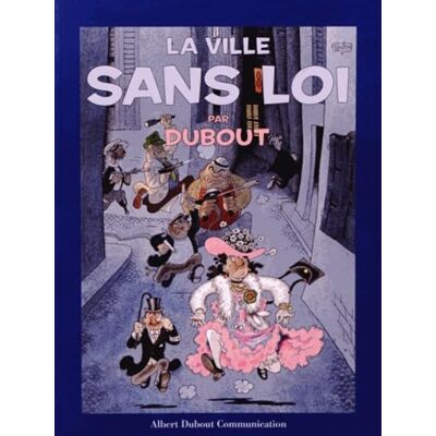 Dubout, Albert La ville sans loi - Publicité Dubout, Albert La ville sans loi - Publicité