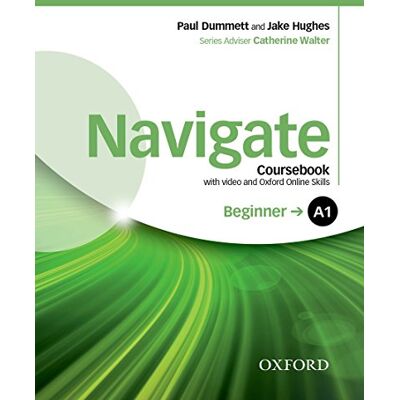 Walter, Karen Navigate: A1 Beginner. Coursebook with DVD and Oxford Online Skills Program - Publicité Walter, Karen Navigate: A1 Beginner. Coursebook with DVD and Oxford Online Skills Program - Publicité