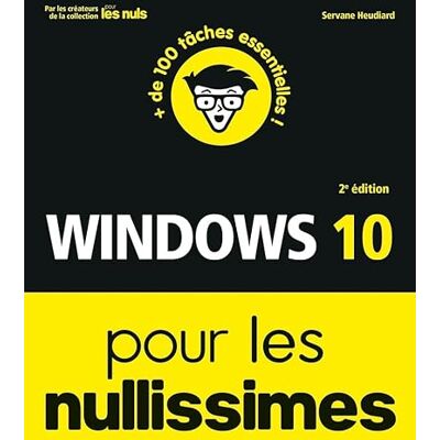 Heudiard, Servane Windows 10 pour les Nullissimes, 2e éd. Publicité Heudiard, Servane Windows 10 pour les Nullissimes, 2e éd. Publicité
