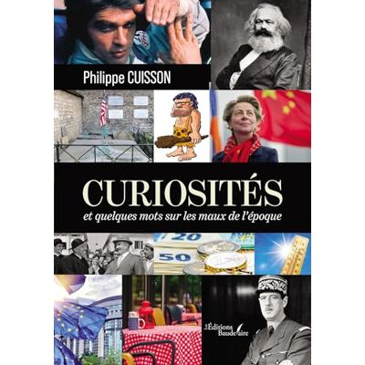 CUISSON, Philippe Curiosités et quelques mots sur les maux de l'époque - Publicité CUISSON, Philippe Curiosités et quelques mots sur les maux de l'époque - Publicité