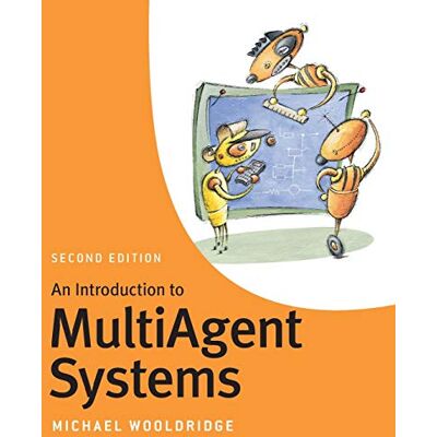 Wooldridge, Michael An Introduction to MultiAgent Systems: Second Edition - Publicité Wooldridge, Michael An Introduction to MultiAgent Systems: Second Edition - Publicité