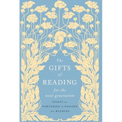 The Gifts of Reading for the Next Generation: Essays on Nurturing a Passion for Reading - Publicité The Gifts of Reading for the Next Generation: Essays on Nurturing a Passion for Reading - Publicité