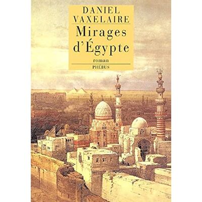Vaxelaire, Daniel MIRAGES D EGYPTE - Publicité Vaxelaire, Daniel MIRAGES D EGYPTE - Publicité
