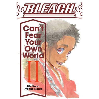 Narita, Ryohgo Bleach: Can't Fear Your Own World, Vol. 2 - Publicité Narita, Ryohgo Bleach: Can't Fear Your Own World, Vol. 2 - Publicité