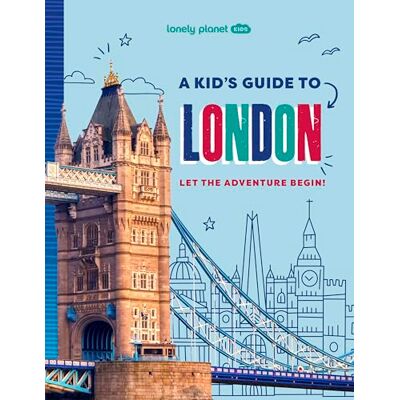 Lonely planet eng A Kid's Guide to London 1ed -anglais- - Publicité Lonely planet eng A Kid's Guide to London 1ed -anglais- - Publicité