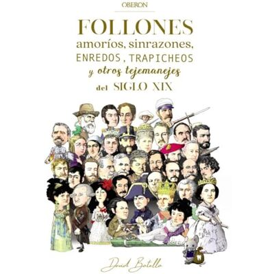 Botello Méndez, David Follones, amoríos, sinrazones, enredos, trapicheos y otros tejemanejes del siglo XIX - Publicité Botello Méndez, David Follones, amoríos, sinrazones, enredos, trapicheos y otros tejemanejes del siglo XIX - Publicité
