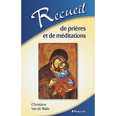 Van de Walle, Christiane Recueil De Prieres Et De Meditations - Publicité Van de Walle, Christiane Recueil De Prieres Et De Meditations - Publicité