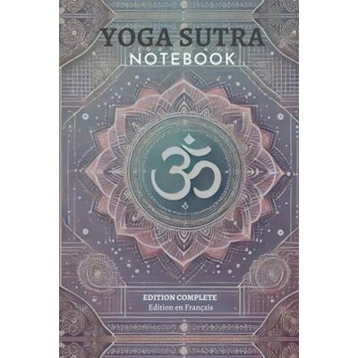 Prema Yoga Sutra Notebook: Edition complète traduite en français - Publicité Prema Yoga Sutra Notebook: Edition complète traduite en français - Publicité