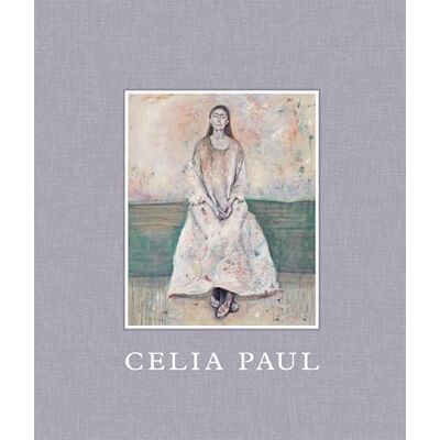 Paul, Celia Celia Paul works: 1975-2025 - Publicité Paul, Celia Celia Paul works: 1975-2025 - Publicité