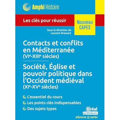 Mériaux, Charles Histoire médiévale – Contacts et conflits en Méditerranée (VIe-XIIIe siècles) • Société, Église et pouvoir politique dans l'Occident médiéval (XIe-XVe siècles): Les clés pour réussir le CAPES - Publicité Mériaux, Charles Histoire médiévale – Contacts et conflits en Méditerranée (VIe-XIIIe siècles) • Société, Église et pouvoir politique dans l'Occident médiéval (XIe-XVe siècles): Les clés pour réussir le CAPES - Publicité