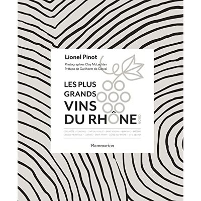 Pinot, Lionel Les Plus Grands vins du Rhône Nord - Publicité Pinot, Lionel Les Plus Grands vins du Rhône Nord - Publicité